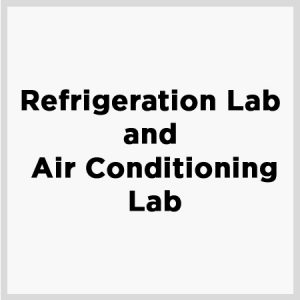Refrigeration Lab and Air Conditioning Lab